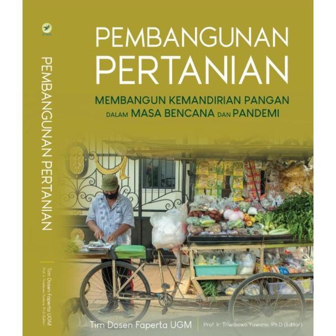 Buku Pembangunan Pertanian Membangun Kemandirian Pangan