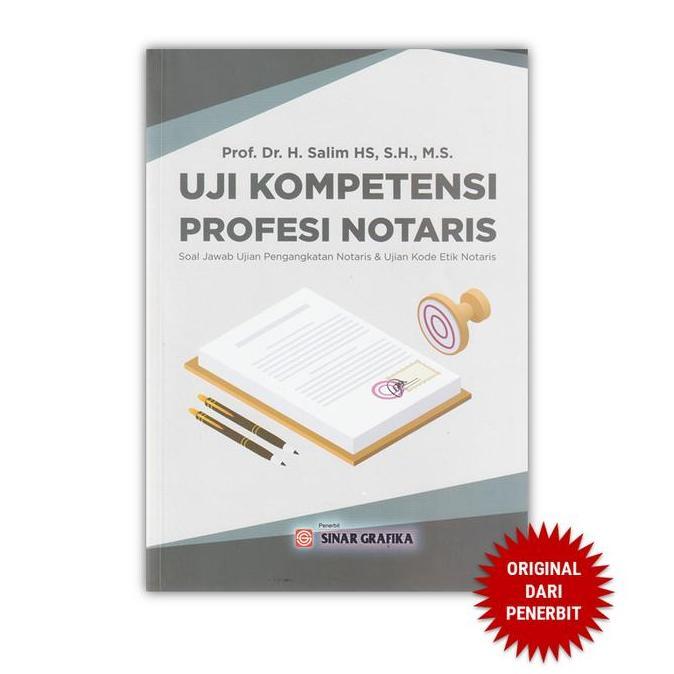 Sinar Grafika - Uji Kompetensi Profesi Notaris - Soal Jawab Ujian Pengangkatan Notaris & Uji Kode Et