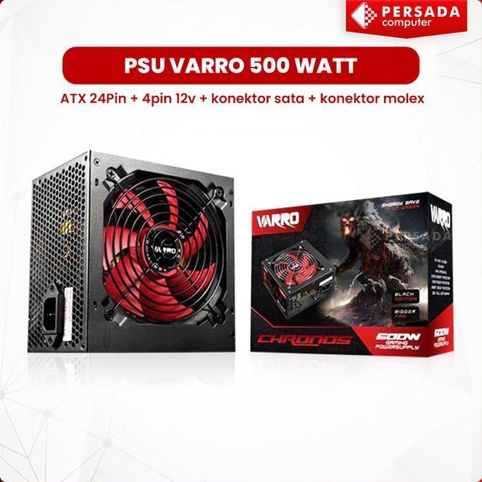 PSU POWER SUPPLY VARRO 500 WATT PSU VARRO 500 WATT PSU VARRO 500W ORIGINAL DAN TERPERCAYA