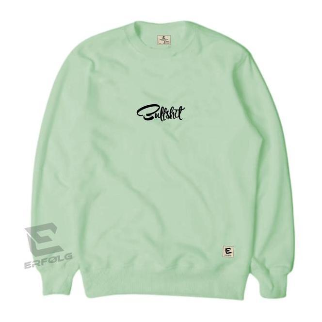Sweater Crewneck Pria Wanita Original Erfolg Clothing Basic Sablon Bullshit Simpel Warna Hijau Mint 