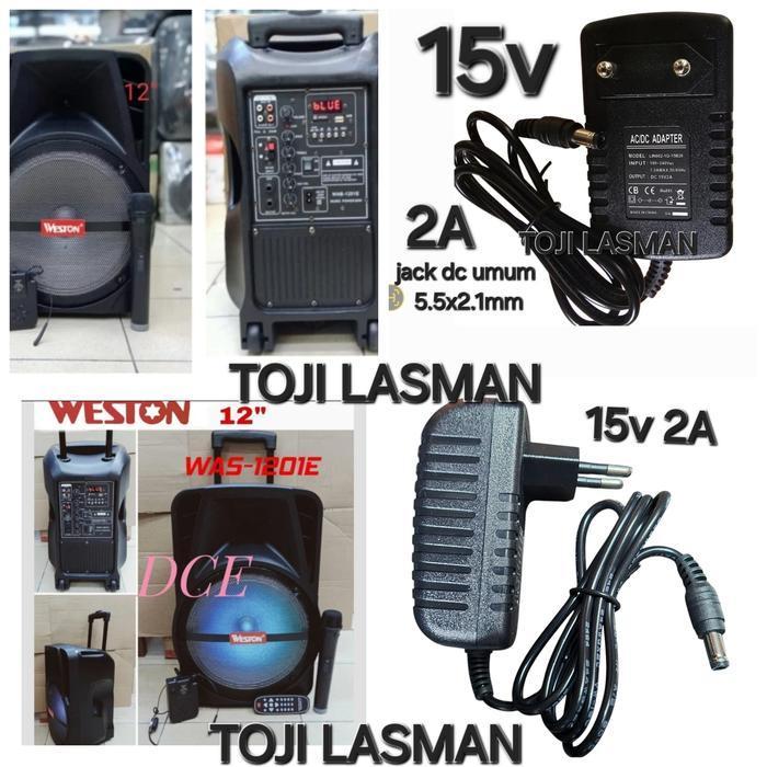 ( CHARGER 15V 2A ) UNTUK SPEAKER PORTABLE AKTIVE HARDWELL HARD WELL  WESTON CASAN ADAPTOR PSU PORTEB