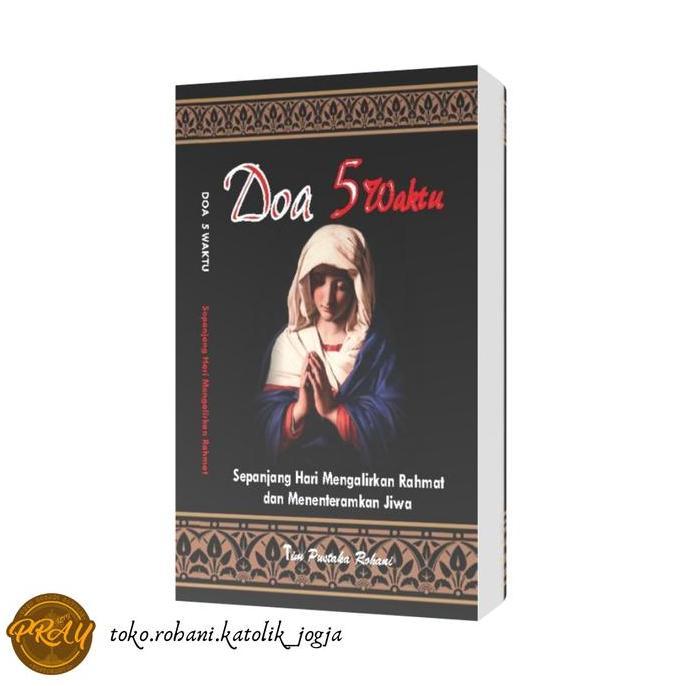 BUKU DOA 5 WAKTU KATOLIK / PANDUAN DOA HARIAN KATOLIK