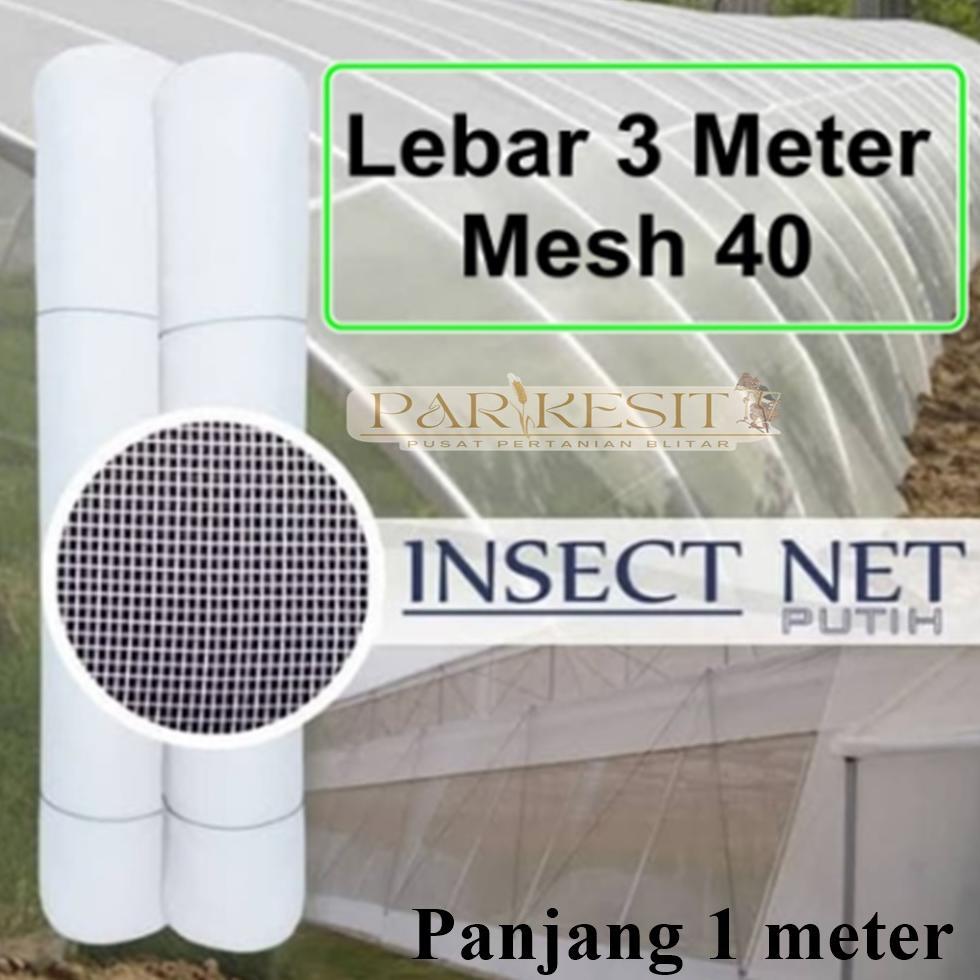 Bisa Cod Insect Net Lebar 3 Meter Mesh 40 Eceran ><