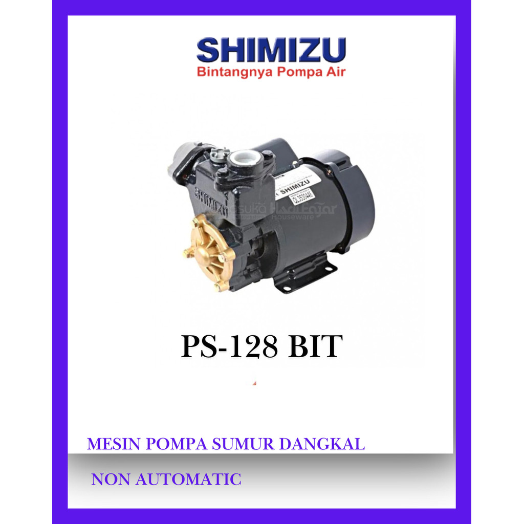 MESIN POMPA AIR SHIMIZU PS-128 BIT - POMPA AIR SUMUR DANGKAL