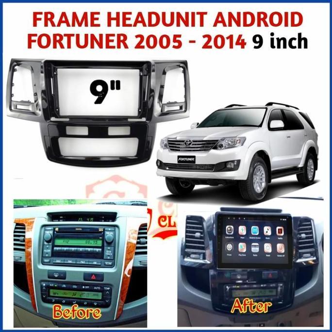 // FRAME HEAD UNIT ANDROID 9 INCH TOYOTA FORTUNER 2008-2014 *