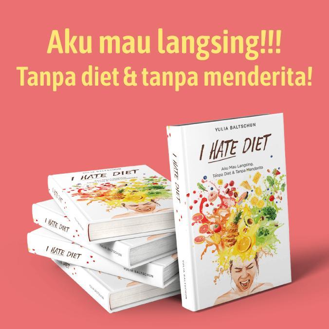 Buku I HATE DIET by Yulia Baltschun