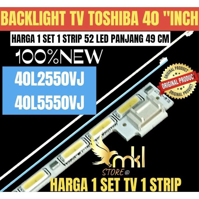 BACKLIGHT TV LED TOSHIBA 40 INCH 40L2550VJ 40L5550VJ BACKLIGHT TV LED TOSHIBA 40 INCH