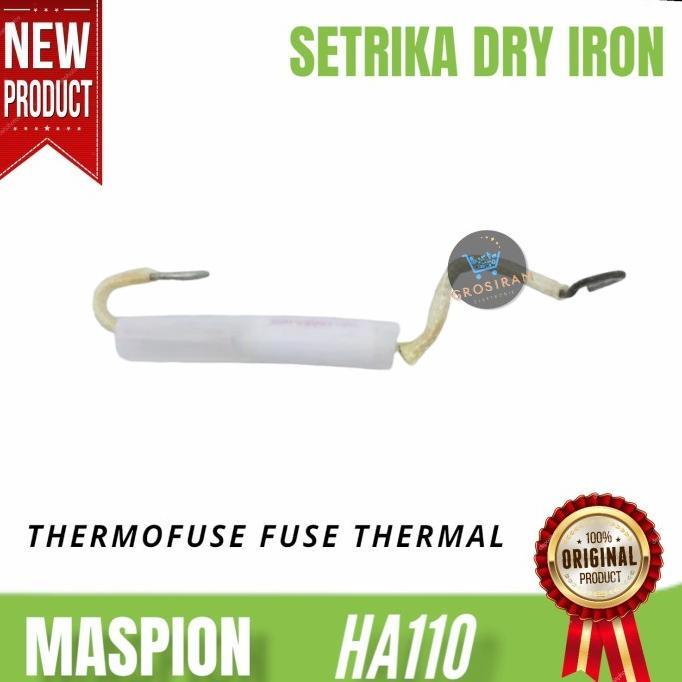 THERMOFUSE FUSE THERMAL MASPION SETRIKA HA110 HA 110 GOSOKAN DRY IRON ORIGINAL