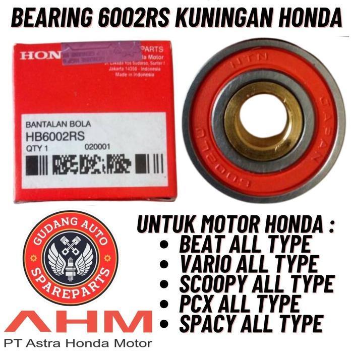 AHM Part Bearing 6002RS Kuningan Bering Laher Bak CVT Honda Beat FI Karbu Vario 110 FI Karbu Scoopy 