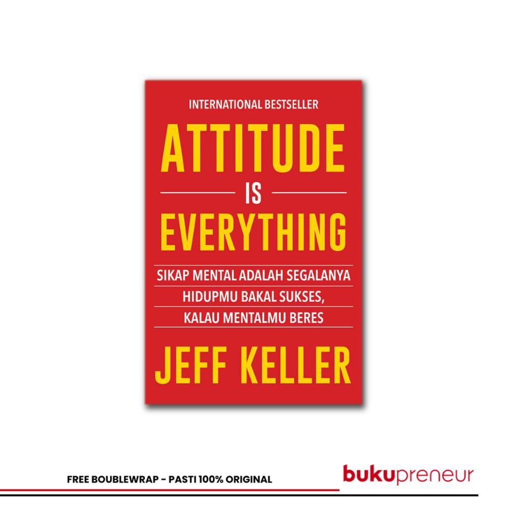 Bukupreneur - Attitude is Everything - Jeff Keller