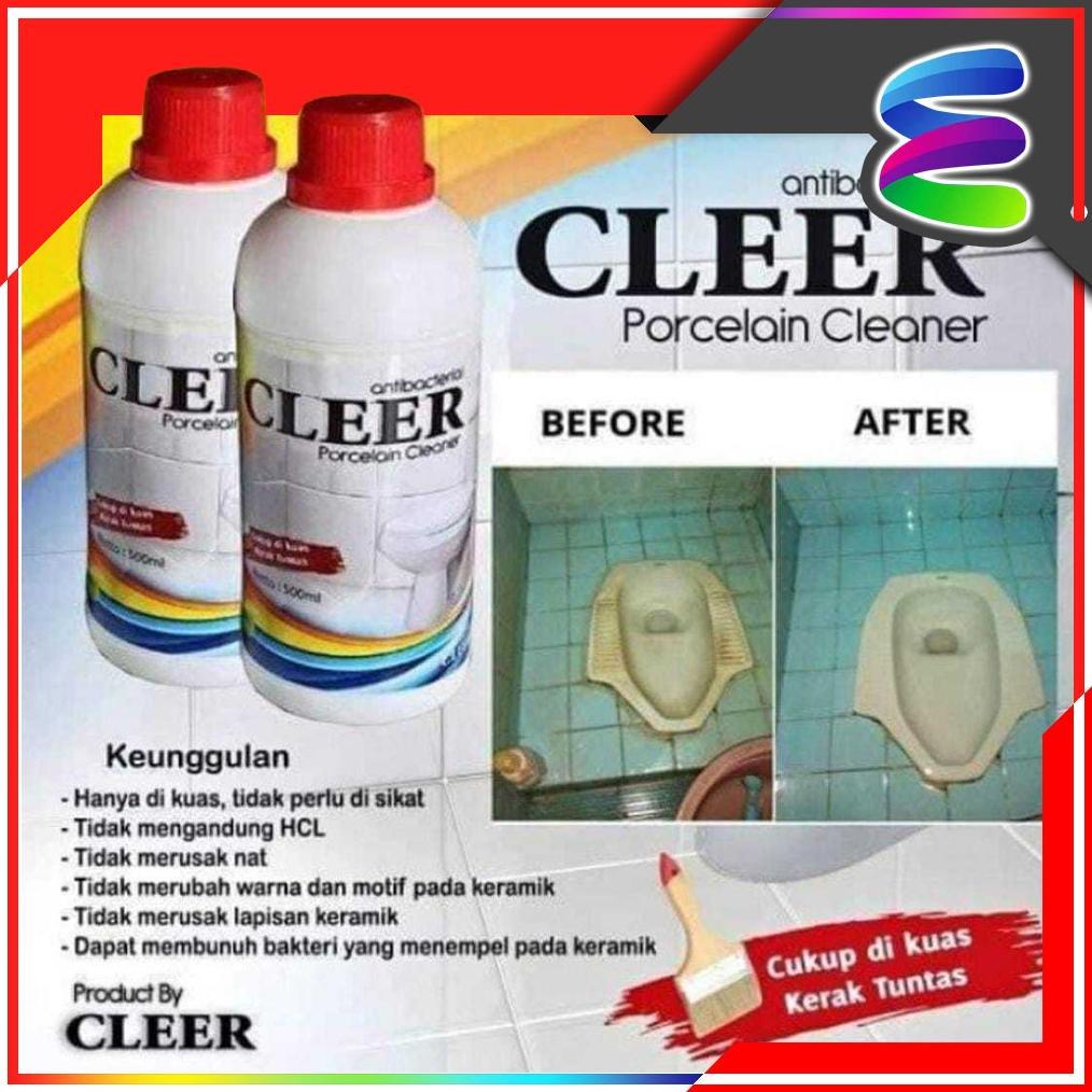 CLEER PORSELEN CLEANER Pembersih Kerak Kamar Mandi & Toilet /CLEER Cairan Pembersih Kerak Keramik Ka