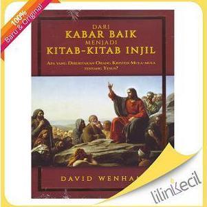 Buku Dari Kabar Baik Menjadi Kitab-Kitab Injil (David Wenham) murah