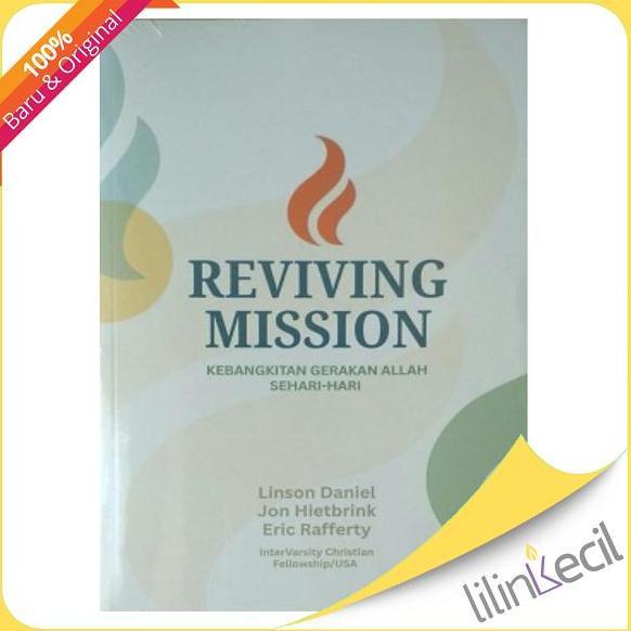 Buku Reviving Mission - Kebangkitan Gerakan Allah Sehari-Hari (Linson Daniel, Jon Hietbrink, Eric Ra