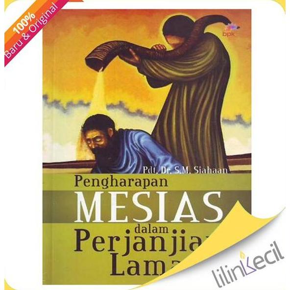 Buku Pengharapan Mesias Dalam Perjanjian Lama (Pdt. Dr. S.M Siahaan) murah