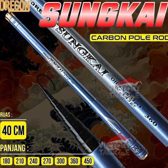 Promo JORAN TEGEK OREGON SUNGKAI CARBON MATERIAL PANJANG 180 210 240 270 300 360 450 FISHING POLE RO
