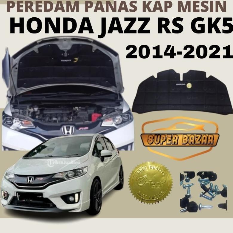 Honda jazz RS peredam panas kap mesin mobil