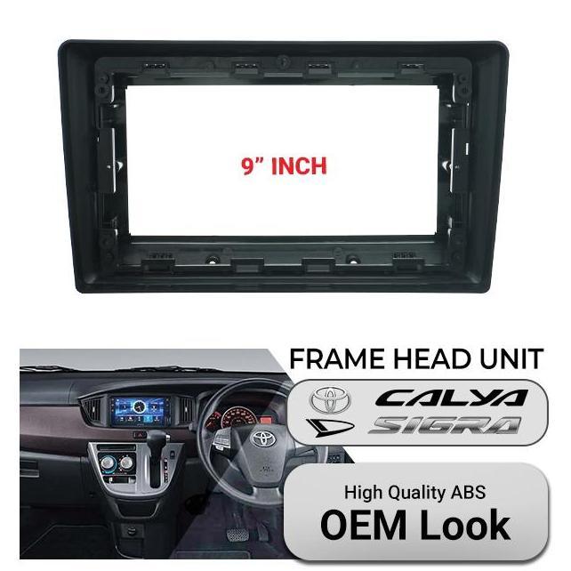 Frame Headunit Android Mobil Toyota CALYA SIGRA 9 inch OEM