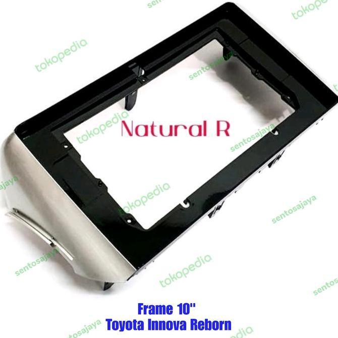 Frame Head Unit Android 10 Inch Toyota Innova Reborn
