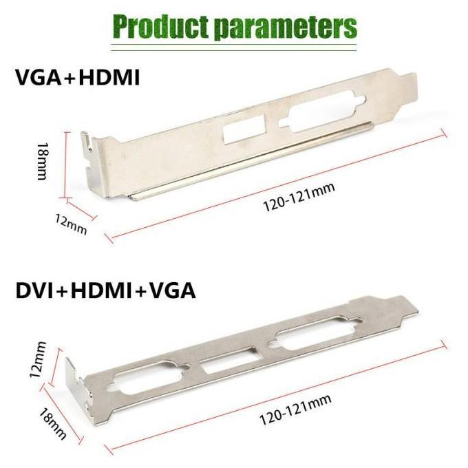 BUTTERCUP Braket VGA HDMI DVI -Bracket VGA Card / Plat Vga Panjang untuk PC Komputer