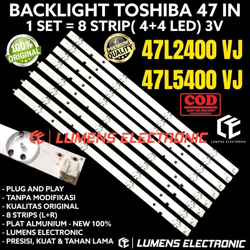TERBARU BACKLIGHT TV LED TOSHIBA 47 INC 47L2400 47L5400 47L2400VJ 47L5400VJ VJ 47L LAMPU BL 8K 3V 47