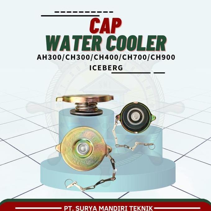 Promo TUTUP RADIATOR / CAP WATER COOLER AH300/CH300-CH900 TEBAL ICEBERG Diskon
