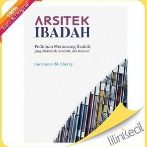Buku Arsitek Ibadah (Constance M.Cherry)