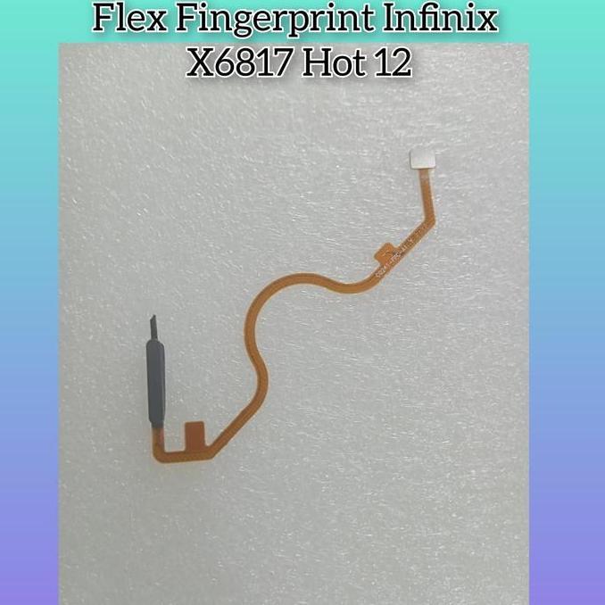 Flexibel Fingerprint Infinix X6817 Hot 12 Hot 11S Hot 11S NFC ORI Flexible Finger Sidik Jari Hot 12 