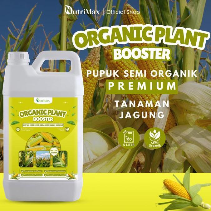 ORGANIC PLANT BOOSTER  JAGUNG 5 LITER - Pupuk Organik Cair Dan ZPT Khusus Tanaman Jagung - Mempercep