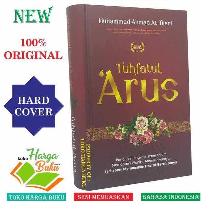 Tuhfatul Arus Panduan Lengkap Islami Dalam Memahami Wanita Memuliakannya Serta Seni Memuaskan Hasrat