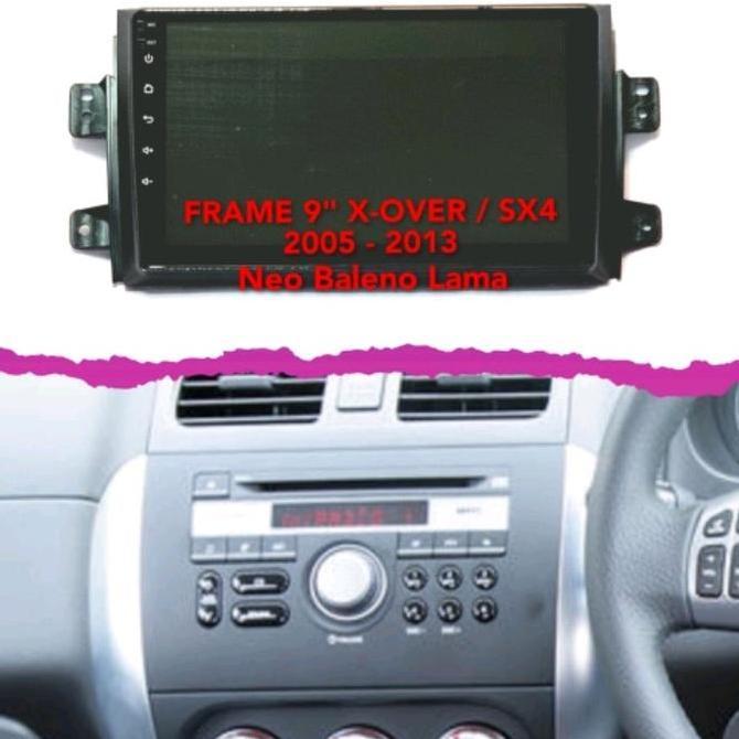 Frame Headunit 9Inch Suzuki X-Over/Sx4/Neo Baleno Lama Tahun 2005-2013 Terbaik