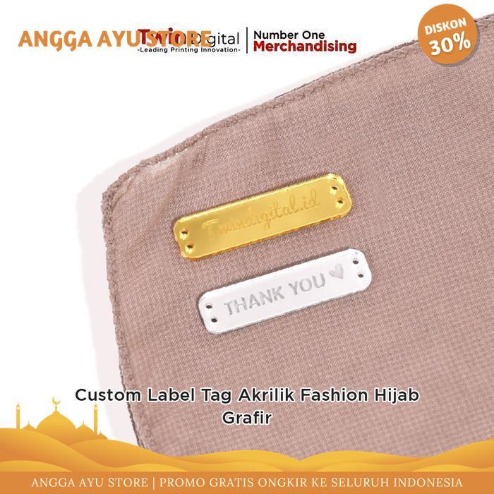 CUSTOM LABEL TAG AKRILIK FASHION HIJAB GRAFIR - LABEL TAG HIJAB BEST SELLER