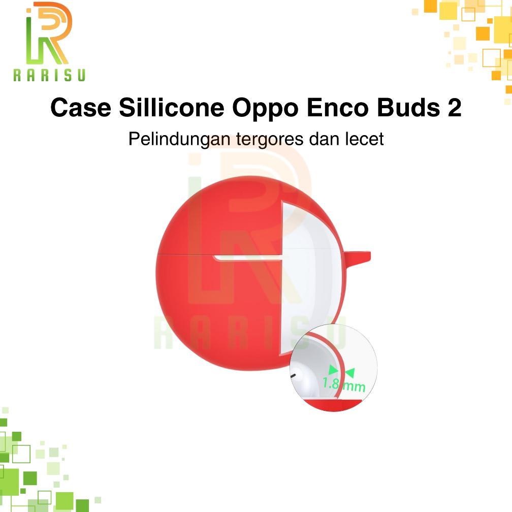 NEW CASE OPPO ENCO BUDS 2 OPPO ENCO BUDS AIR2I PROTECT SILICON HALUS RARISU