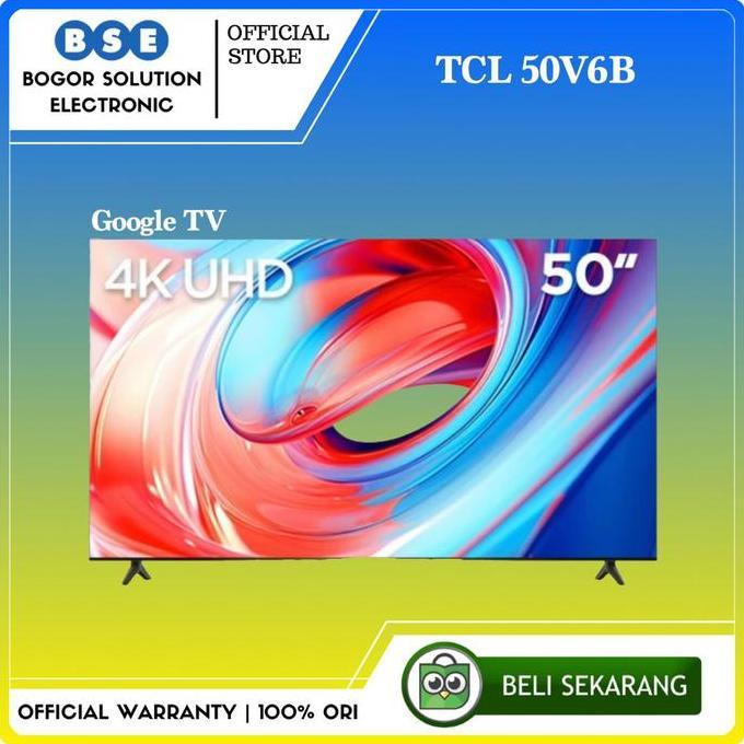 Terlaris Tv Tcl 50 Inch Google Tv 50V6B 4K Uhd Google Tv Tcl 50V6B 50" [Ori]