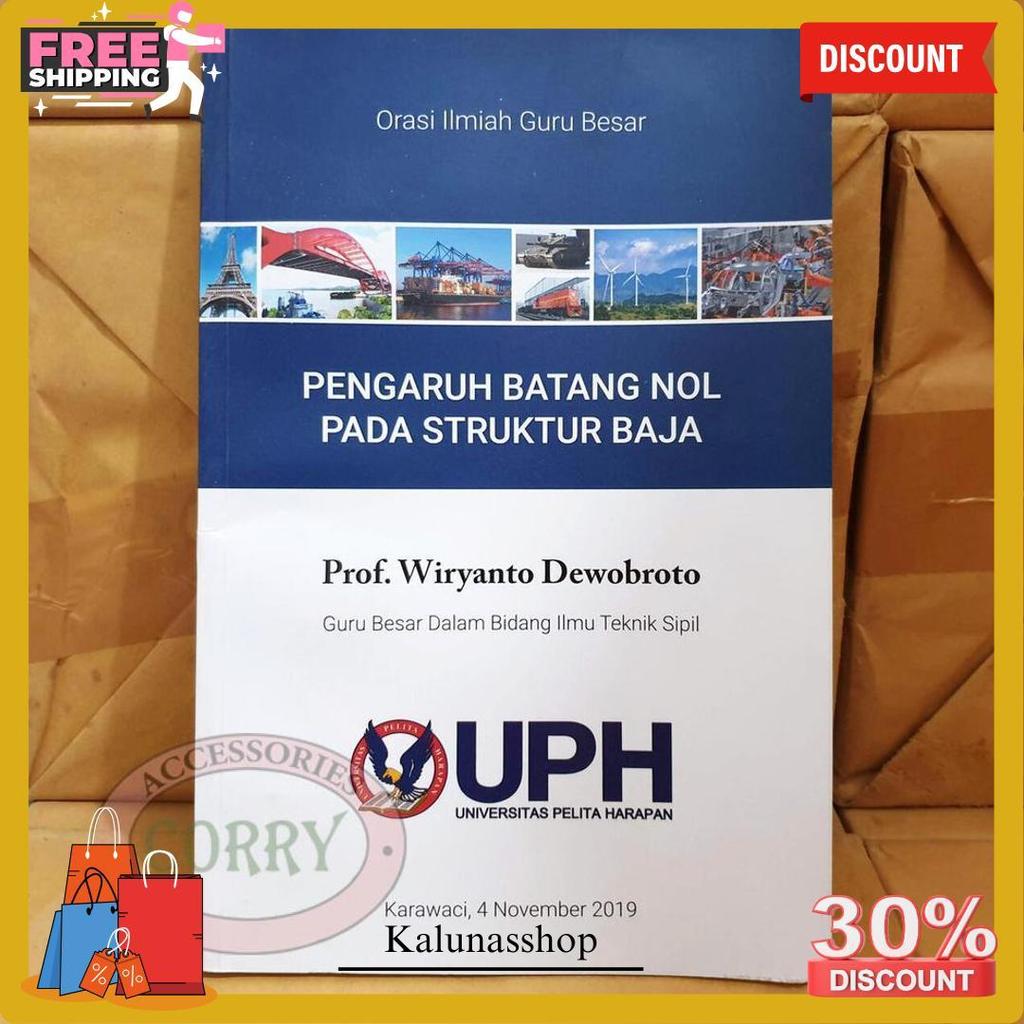 Buku Asli Original Teknik Sipil Uph Wiryanto Dewobroto Konstruksi Pengaruh Batang Nol Struktur Baja 
