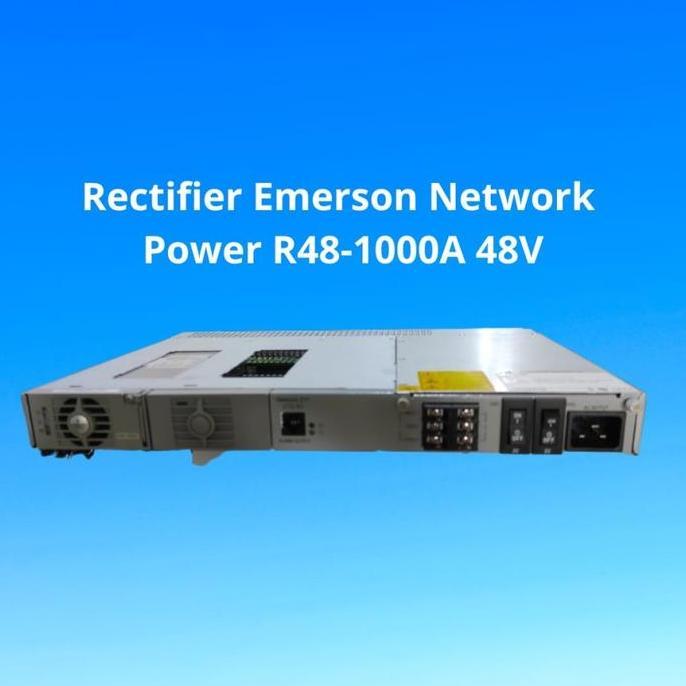 TERMURAH - Rectifier Emerson Network Power R48-1000A 48V Switching Supply