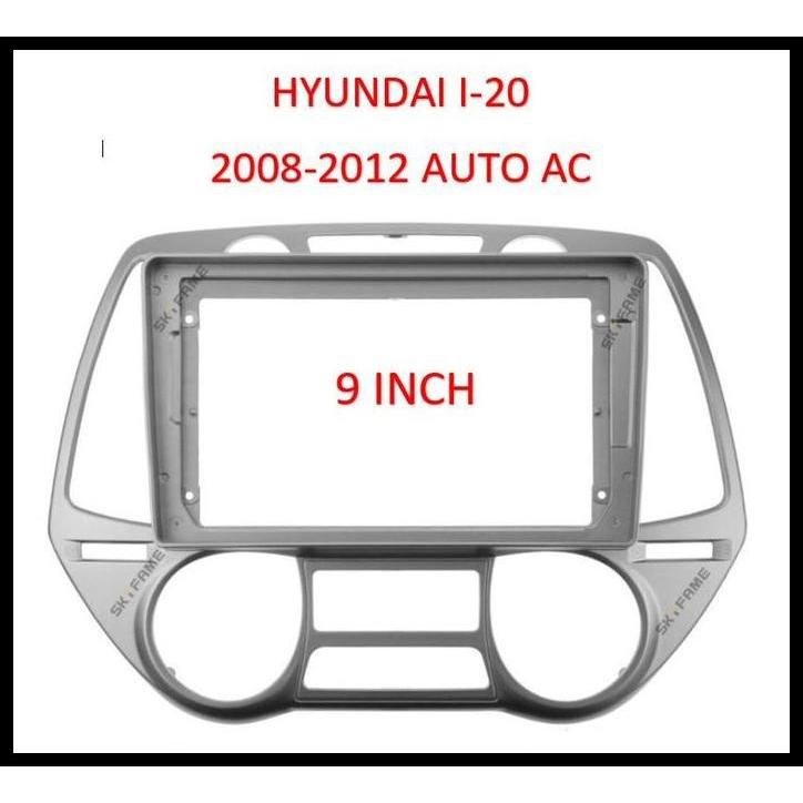 TERBARU FRAME 9 INCH HYUNDAI I20 I 20 2008 PANEL HEAD UNIT ANDROID 