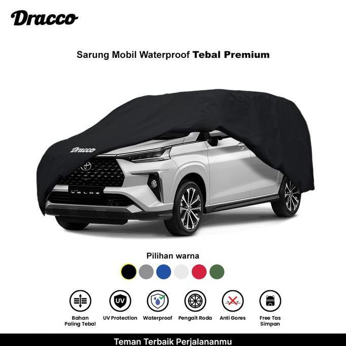 DRACCO sarung mobil VELOZ waterproof anti UV tebal CARPROOF cover mobil avanza veloz free tas simpan