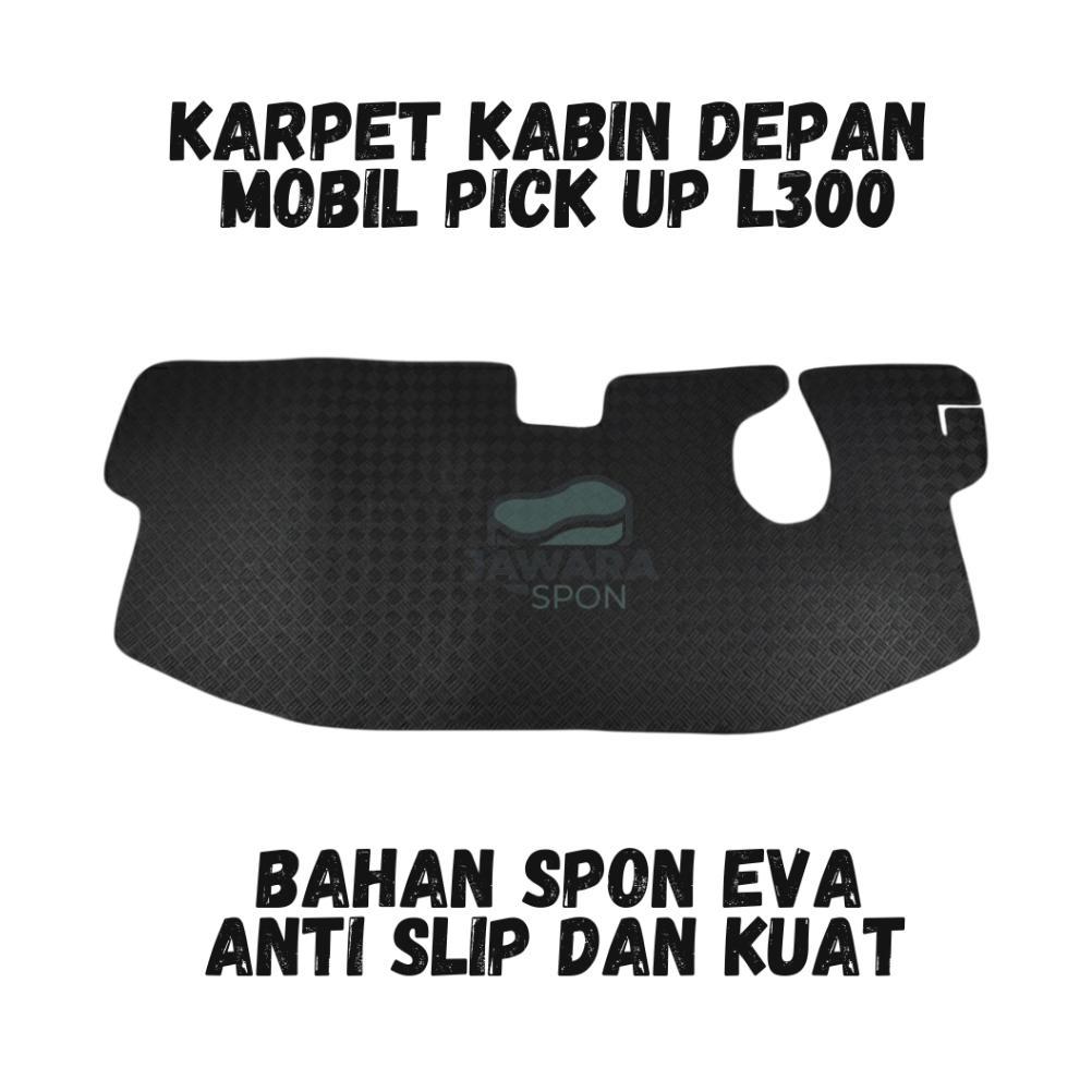 Cuci Gudang  Jawara Spon - Karpet Kabin Depan Mobil Pick Up L300 Anti Slip Tidak Menyerap Air
