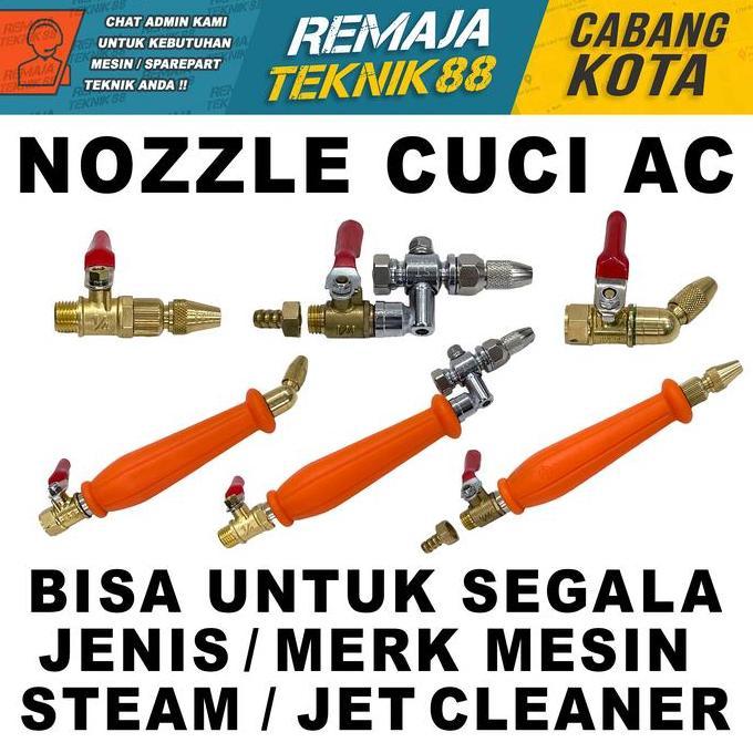 NOZZLE KERAN CUCI AC NOZLE KRAN CUCI AC MOTOR MOBIL JET CLEANER STEAM