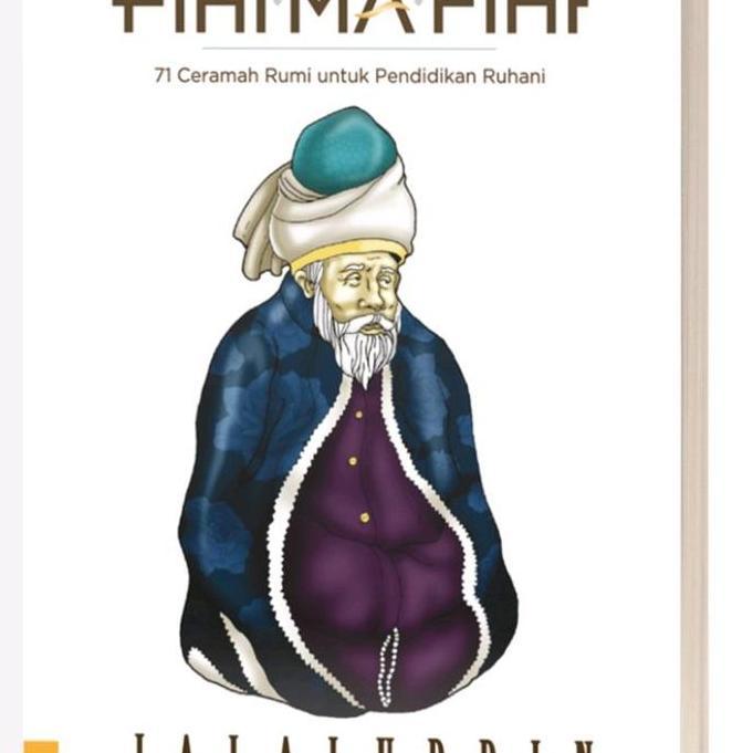 Original Buku Fihi Ma Fihi 71 Ceramah Rumi Untuk Pendidikan Ruhani Rohani Karya Jalaluddin Rumi Jala
