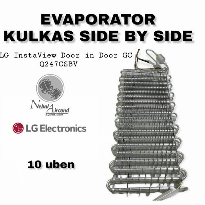 EVAPORATOR KULKAS SIDE BY SIDE LG INSTAVIEW DOOR IN DOOR GC Q247CSB