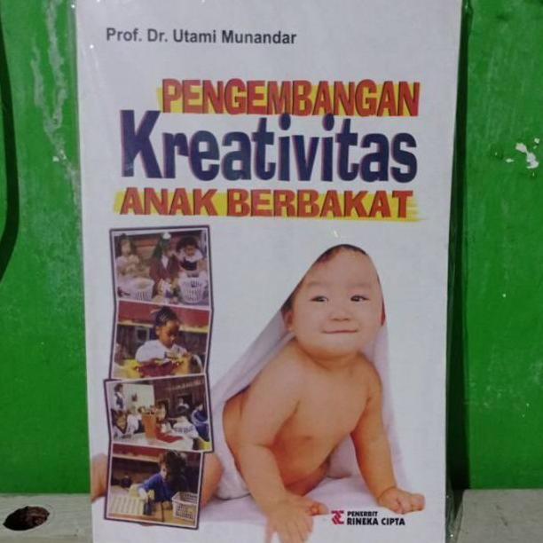 Pengembangan Kreativitas Anak Berbakat. By prof. Dr. Utami Munandar