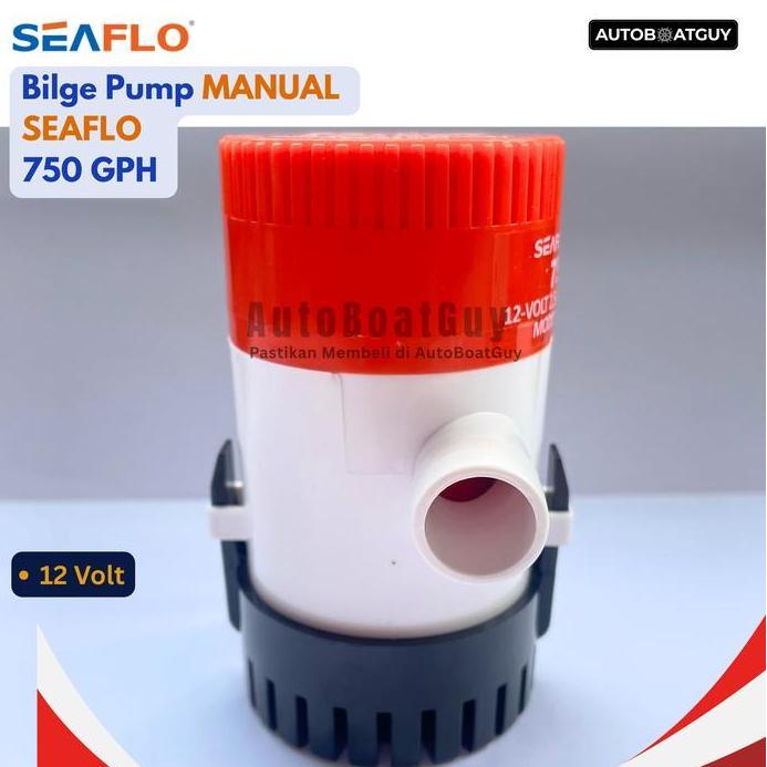 Bilge Pump Manual SEAFLO 750 GPH 12V (Pompa Celup Kapal 750 GPH) SFBP1-G750-01