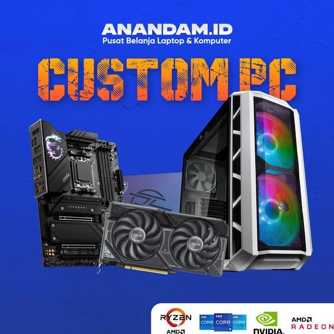 Custom PC Rakitan ANANDAM COMPUTER - pc computer