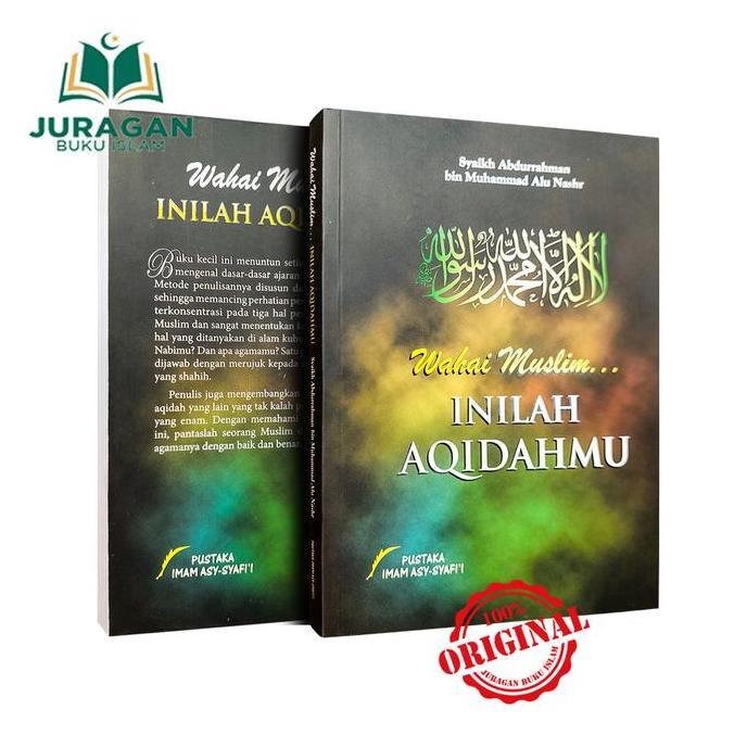 ORIGINAL BUKU Wahai Muslim.. Inilah Aqidahmu - Pustaka Imam Asy syafii