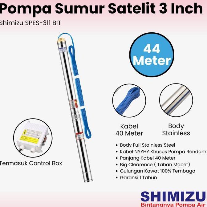 WISZCA- Pompa Sumur Satelit Shimizu 3 Inch SPES-311K BIT Pompa Air Tanam Sumur Bor 44 Meter Submersi