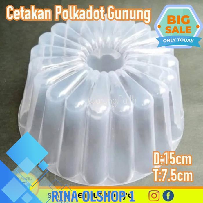 CETAKAN PLASTIK PUDING AGAR POLKADOT GUNUNG 15 CM BY RINA OLSHOP ONE