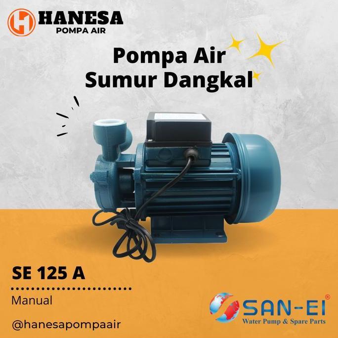 SAN EI SE 125 A POMPA AIR SUMUR DANGKAL NON OTOMATIS ORIGINAL DAN TERPERCAYA