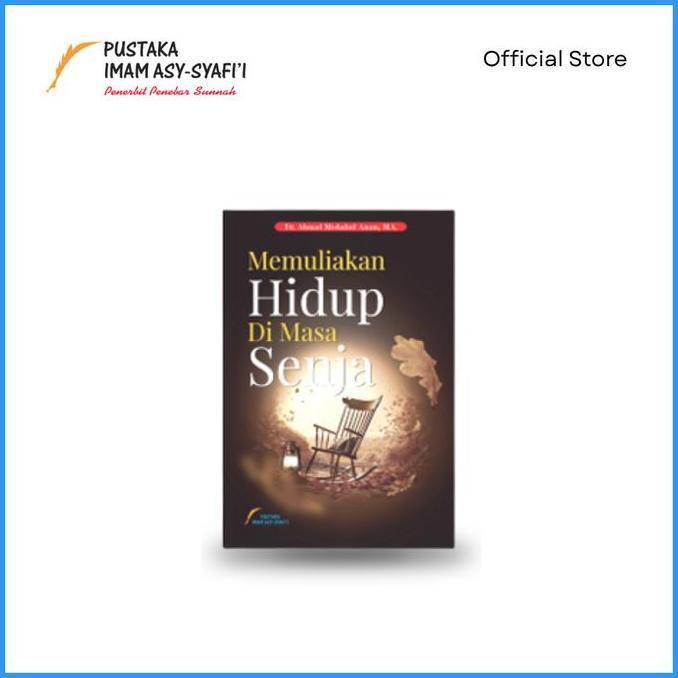 Pustaka Imam Syafii - Buku Memuliakan Hidup Di Masa Senja