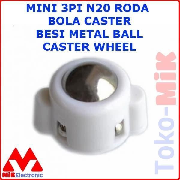 MINI 3PI N20 RODA BOLA CASTER BESI METAL BALL CASTER WHEEL